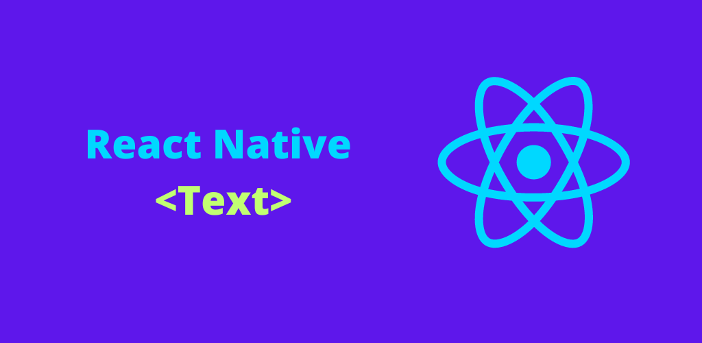 Mastering React Native Text: Displaying and Styling Text in Your Mobile Apps